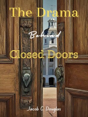 cover image of The Drama Behind Closed Doors